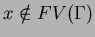 $ x \notin FV(\Gamma)$