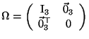 $ \Omega = \left( \begin{array}{cc}{\bf\rm I}_3&\vec{0}_3\\ \vec{0}_3^{\top}&0\\ \end{array} \right)$