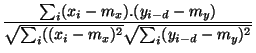 $\displaystyle \frac{ \sum_{i} (x_i - m_{x}). (y_{i-d} - m_{y})}{\sqrt {\sum_{i} ((x_i - m_{x})^{2}} \sqrt {\sum_{i} (y_{i-d} - m_{y})^{2}} } $