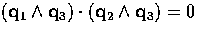 $({\bf q}_1 \wedge {\bf q}_3) \cdot ({\bf q}_2 \wedge {\bf q}_3) = 0$