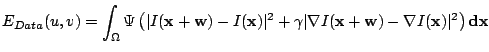 $\displaystyle E_{Data}(u,v) = \int_\Omega \Psi\left(\vert I(\mathbf x+ \mathbf ...
...ert\nabla I(\mathbf x+\mathbf w)-\nabla I(\mathbf x)\vert^2\right) \mathbf {dx}$