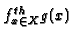 $f^{th}_{x\in X}g(x)$