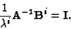\begin{displaymath}\dfrac{1}{ \lambda^i } {\bf A}^{-1} {\bf B}^i = {\bf I} .
\end{displaymath}