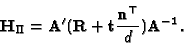 \begin{displaymath}{\bf H}_{\Pi} = {\bf A}'({\bf R} + {\bf t} \frac{{\bf n}^\top}{d}){\bf A}^{-1} .
\end{displaymath}