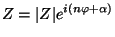 $\displaystyle Z = \vert Z\vert e^{i (n \varphi + \alpha)}$