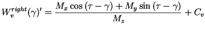 $\displaystyle W^{right}_{v}(\gamma)^{\prime} = \frac{M_x
\cos{(\tau - \gamma)} + M_y
\sin{(\tau - \gamma)}}{M_z} + C_v$