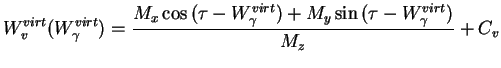 $\displaystyle W^{virt}_{v}(W^{virt}_{\gamma}) = \frac{M_x
\cos{(\tau - W^{virt}_{\gamma})} + M_y
\sin{(\tau - W^{virt}_{\gamma})}}{M_z} + C_v$