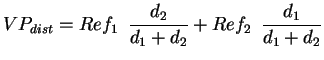 $\displaystyle VP_{dist} = Ref_1 \hspace{0.2cm} \frac{d_2}{d_1 + d_2}
+ Ref_2 \hspace{0.2cm} \frac{d_1}{d_1 + d_2}$