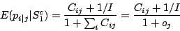 \begin{displaymath}
E(p_{i\vert j}\vert S_{1}^{c})=\frac{C_{ij}+1/I}{1+\sum
_{i}C_{ij}}=\frac{C_{ij}+1/I}{1+o_{j}}\end{displaymath}