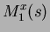 $\displaystyle M^x_1(s)$
