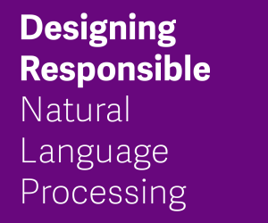 Designing Responsible NLP
                  CDT logo