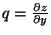 $ q = \frac{\partial z}{\partial y}$