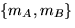 $\{m_{A}, m_{B}\}$