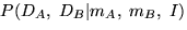 $P(D_{A},\; D_{B}\vert m_{A},\;
m_{B},\;I)$