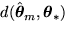 $d(\hat{\mbox{\boldmath${\theta}$}}_{m},\mbox{\boldmath${\theta}$}_{\ast})$