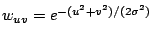 $w_{uv} = e^{-(u^2 + v^2)/(2 \sigma^2)}$
