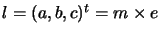 $l=(a,b,c)^t=m\times e$