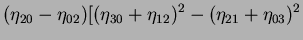 $\displaystyle \mbox{} (\eta_{20} - \eta_{02})[(\eta_{30} + \eta_{12})^2 - (\eta_{21} + \eta_{03})^2$