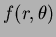 $f(r,\theta)$